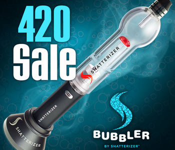 420 Special Sale Shatterizer Family!