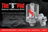 The “S” Pod, Shatterizer’s NEW Ceramic Oil Coil/Cartridge (5 Pack)